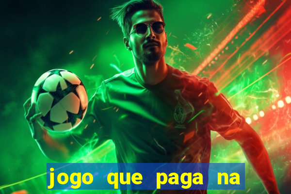 jogo que paga na hora via pix